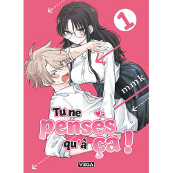 TU NE PENSES QU A CA TOME 1