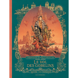 CHRONIQUES DE FER ET D'ECAILLES LE VOL DES GOBELINS TOME 1