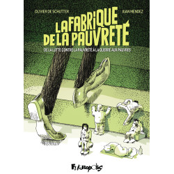 LA FABRIQUE DE LA PAUVRETE DE LA LUTTE CONTRE LA PAUVRETE A LA GUERRE AUX PAUVRES