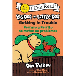 BIG DOG AND LITTLE DOG TP GETTING IN TROUBLE PERRAZO Y PERRITO SE METEN EN PROBLEMA (Bilingual Language Edition)