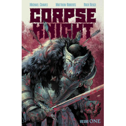 CORPSE KNIGHT TP VOL 01 MATTHEW ROBERTS & RICO RENZI CVR