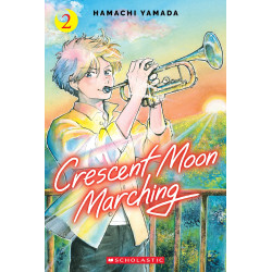 CRESCENT MOON MARCHING TP VOL 02