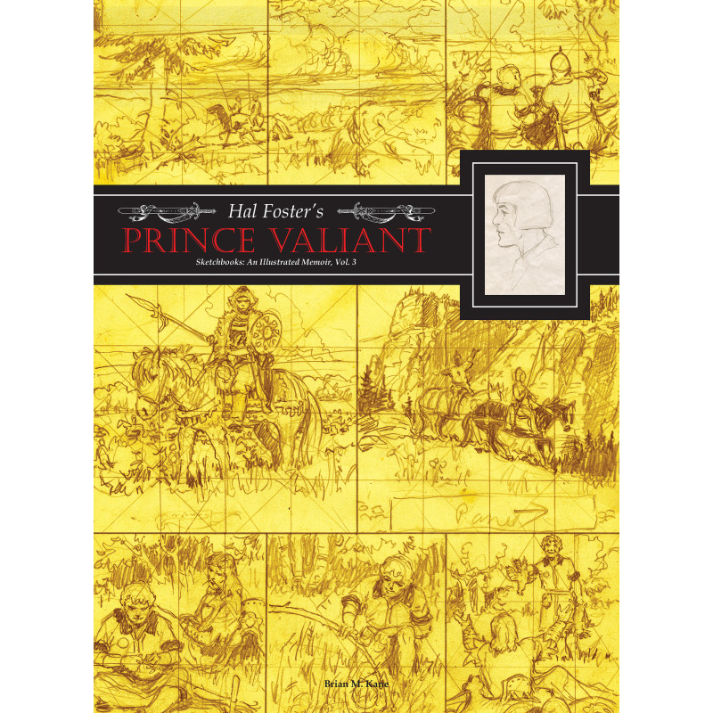 HAL FOSTERS PRINCE VALIANT SKETCHBOOKS HC VOL 03 AN ILLUSTRATED MEMOIR (MR)