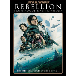 STAR WARS INSIDER REBELLION FROM ROGUE ONE TO ANDOR HC