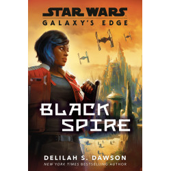 GALAXY'S EDGE: BLACK SPIRE (STAR WARS)