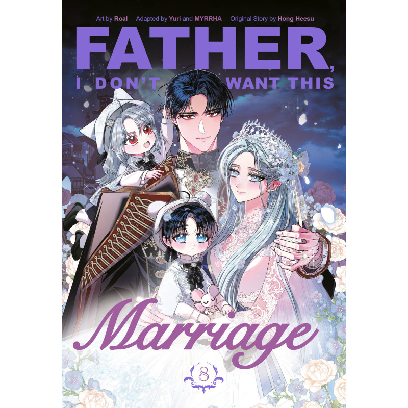 FATHER, I DON'T WANT THIS MARRIAGE, VOLUME 8