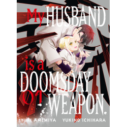 MY HUSBAND IS A DOOMSDAY WEAPON. 1