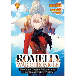 ROMELIA WAR CHRONICLE: THE COUNT'S DAUGHTER RALLIES AN ARMY IN THE WAKE OF MANKIND'S VICTORY (MANGA) VOL. 4