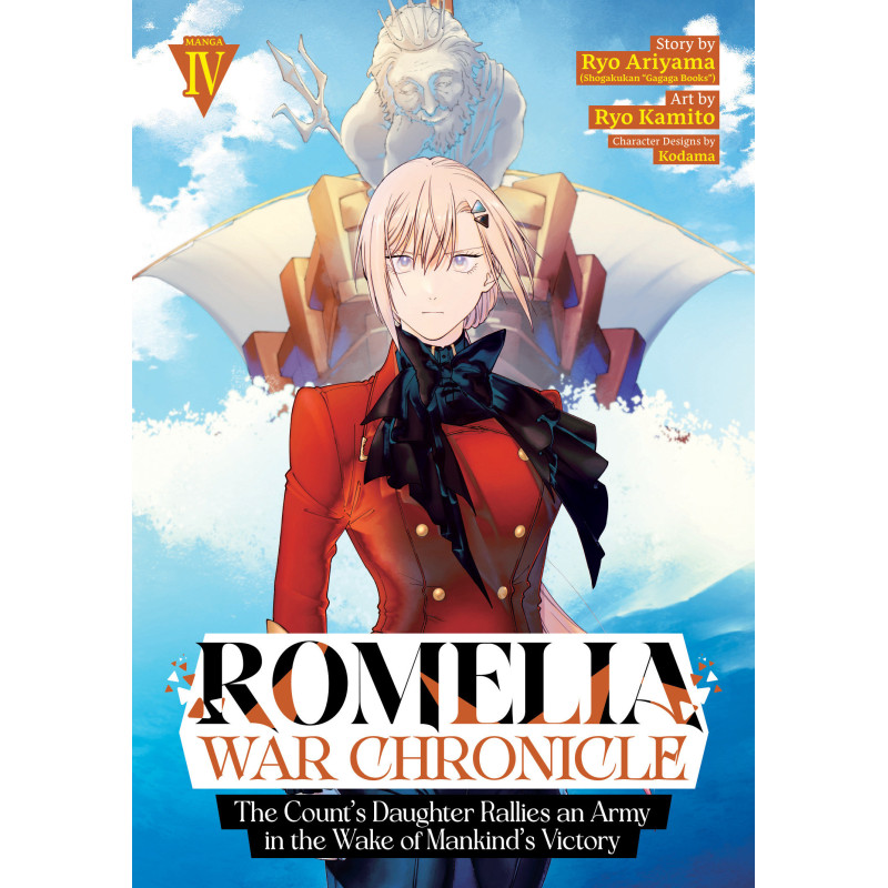 ROMELIA WAR CHRONICLE: THE COUNT'S DAUGHTER RALLIES AN ARMY IN THE WAKE OF MANKIND'S VICTORY (MANGA) VOL. 4