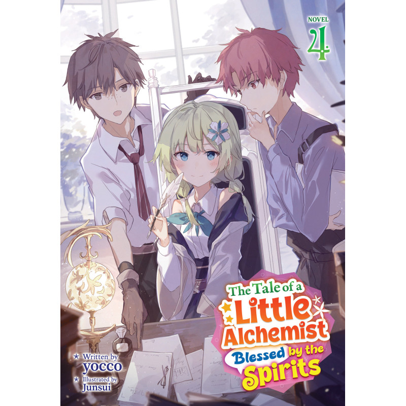 THE TALE OF A LITTLE ALCHEMIST BLESSED BY THE SPIRITS (LIGHT NOVEL) VOL. 4
