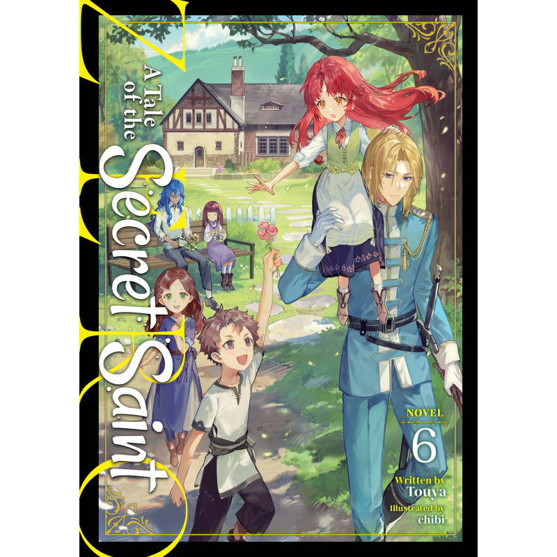 A TALE OF THE SECRET SAINT ZERO (LIGHT NOVEL) VOL. 6