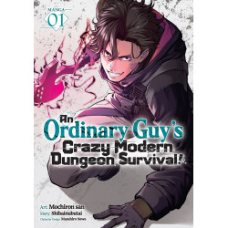 AN ORDINARY GUY'S CRAZY MODERN DUNGEON SURVIVAL! (MANGA) VOL. 1