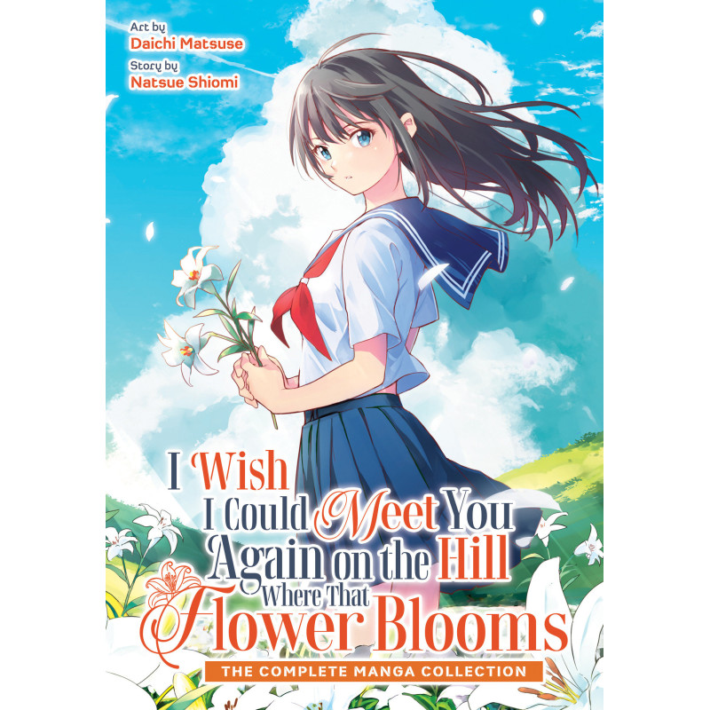 I WISH I COULD MEET YOU AGAIN ON THE HILL WHERE THAT FLOWER BLOOMS (MANGA) (OMNIBUS)