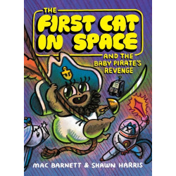 FIRST CAT IN SPACE AND THE BABY PIRATES REVENGE TP
