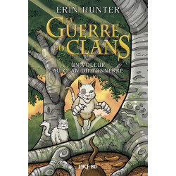 LA GUERRE DES CLANS UN VOLEUR AU CLAN DU TONNERRE