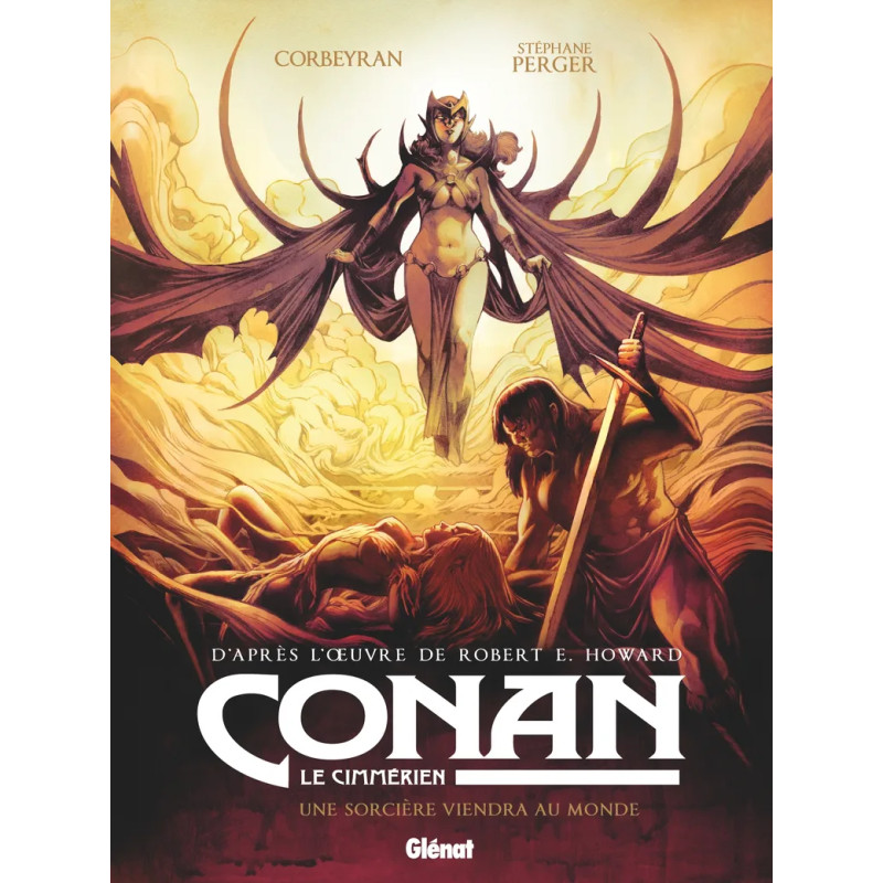 CONAN LE CIMMERIEN UNE SORCIERE VIENDRA AU MONDE