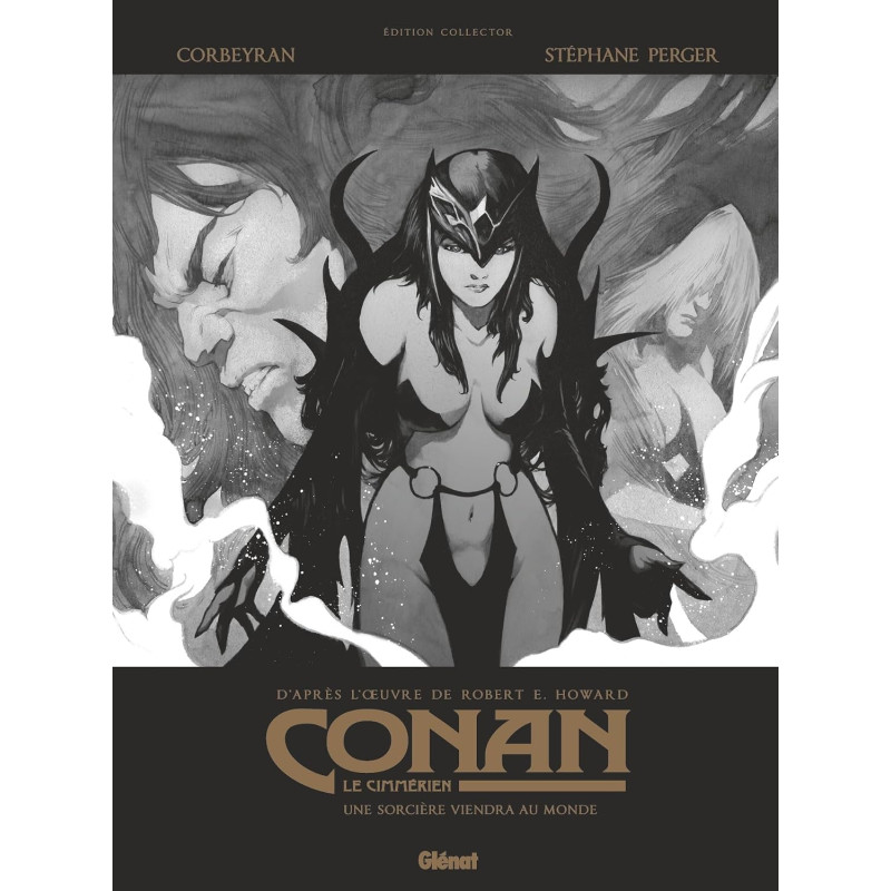CONAN LE CIMMERIEN UNE SORCIERE VIENDRA AU MONDE EDITION SPECIALE NOIR ET BLANC