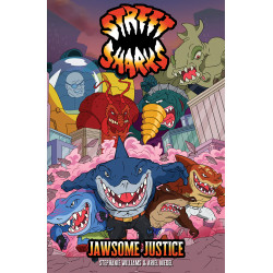 STREET SHARKS: JAWSOME JUSTICE