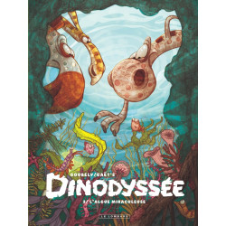 DINODYSSEE L'ALGUE MIRACULEUSE TOME 3