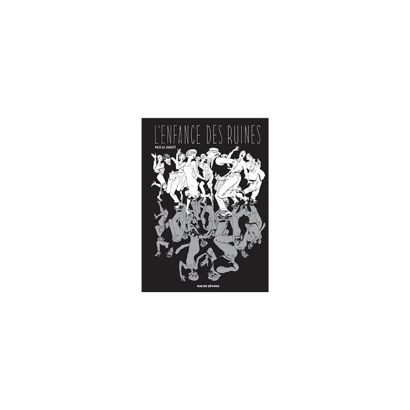 L'ENFANCE DES RUINES (EDITION NOIR ET BLANC)