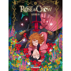 ROSE AND CROW TOME 6