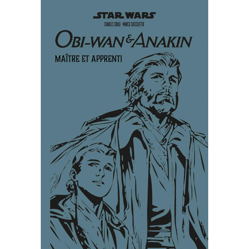 STAR WARS OBI WAN ET ANAKIN MAITRE ET APPRENTI NOUVELLE EDITION GRAND FORMAT