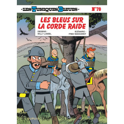 LES TUNIQUES BLEUES LES BLEUS SUR LA CORDE RAIDE TOME 70
