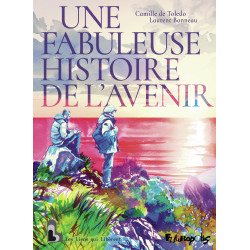 UNE FABULEUSE HISTOIRE DE L AVENIR