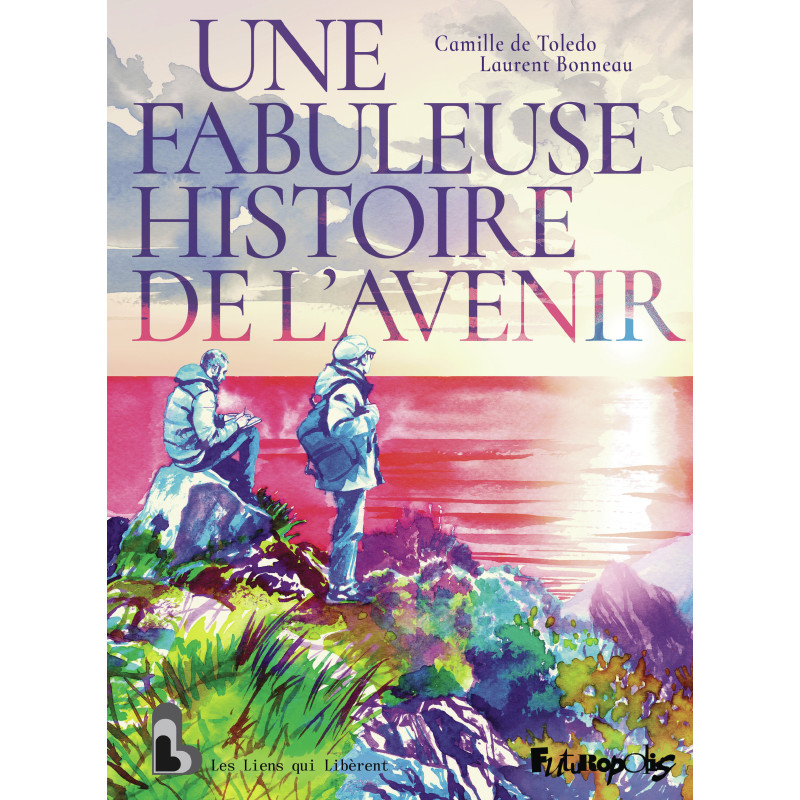 UNE FABULEUSE HISTOIRE DE L AVENIR