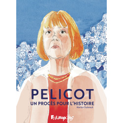 PELICOT UN PROCES POUR L HISTOIRE