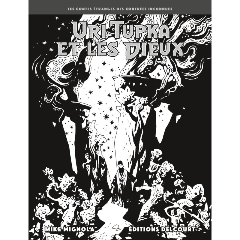 LES CONTES DES CONTREES INCONNUES URI TUPKA ET LES DIEUX EDITION NB