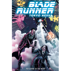 BLADE RUNNER TOKYO NEXUS TO LOSE IS TO WIN TP VOL 02 REGULAR EDITION JOSE BEROY