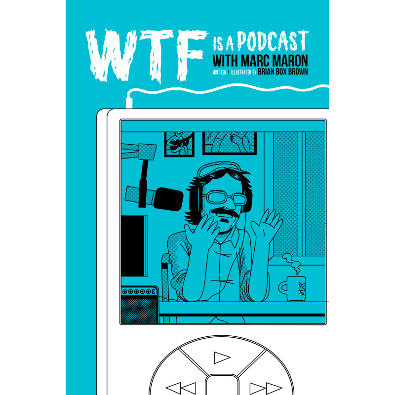 WTF IS A PODCAST WITH MARC MARON HC