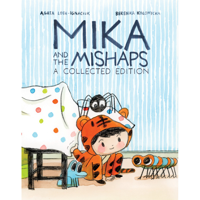 MIKA AND THE MISHAPS: A COLLECTED EDITION