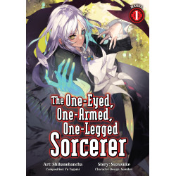 THE ONE-EYED, ONE-ARMED, ONE-LEGGED SORCERER (MANGA) VOL. 1