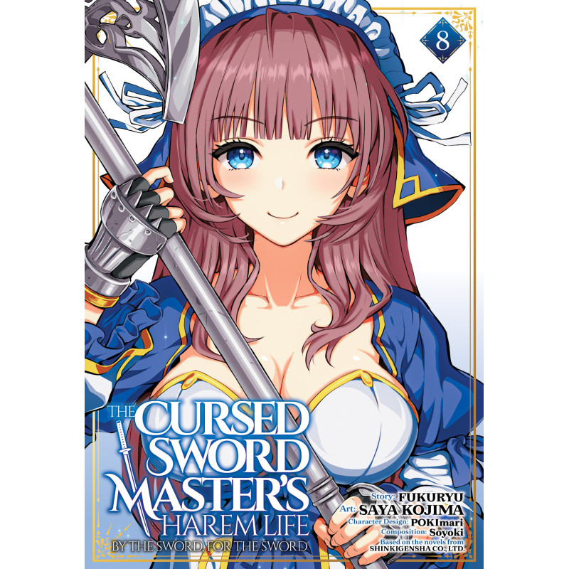 THE CURSED SWORD MASTER'S HAREM LIFE: BY THE SWORD, FOR THE SWORD VOL. 8