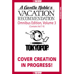 A GENTLE NOBLE'S VACATION RECOMMENDATION OMNIBUS, VOLUME 3 (VOLUMES 7-9)