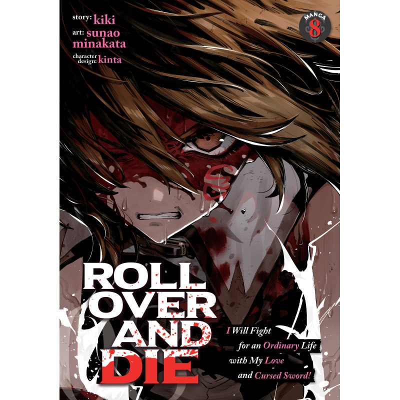 ROLL OVER AND DIE: I WILL FIGHT FOR AN ORDINARY LIFE WITH MY LOVE AND CURSED SWORD! (MANGA) VOL. 8