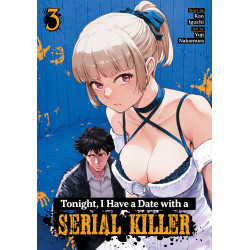 TONIGHT, I HAVE A DATE WITH A SERIAL KILLER VOL. 3