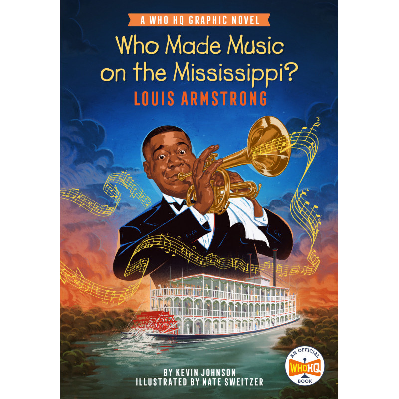 WHO MADE MUSIC ON THE MISSISSIPPI? LOUIS ARMSTRONG