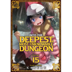 INTO THE DEEPEST, MOST UNKNOWABLE DUNGEON VOL. 15