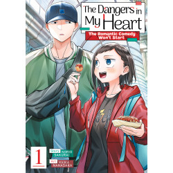 THE DANGERS IN MY HEART: THE ROMANTIC COMEDY WON'T START VOL. 1