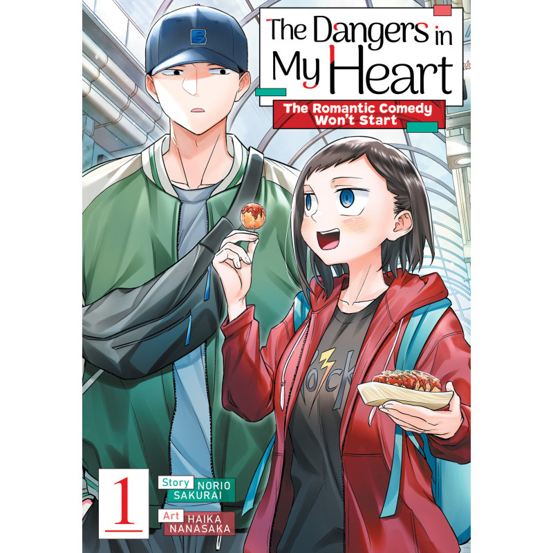 THE DANGERS IN MY HEART: THE ROMANTIC COMEDY WON'T START VOL. 1