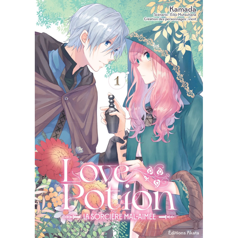 LOVE POTION LA SORCIERE MAL AIMEE TOME 01