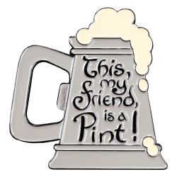 AIMANT THIS MY FRIEND IS A PINT LE SEIGNEUR DES ANNEAUX 7 CM