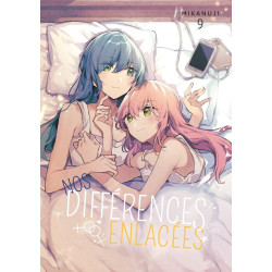 NOS DIFFERENCES ENLACEES TOME 09