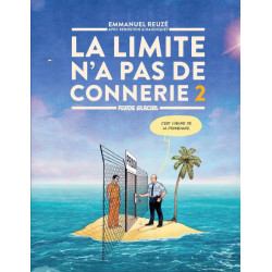 LA LIMITE N A PAS DE CONNERIE TOME 02