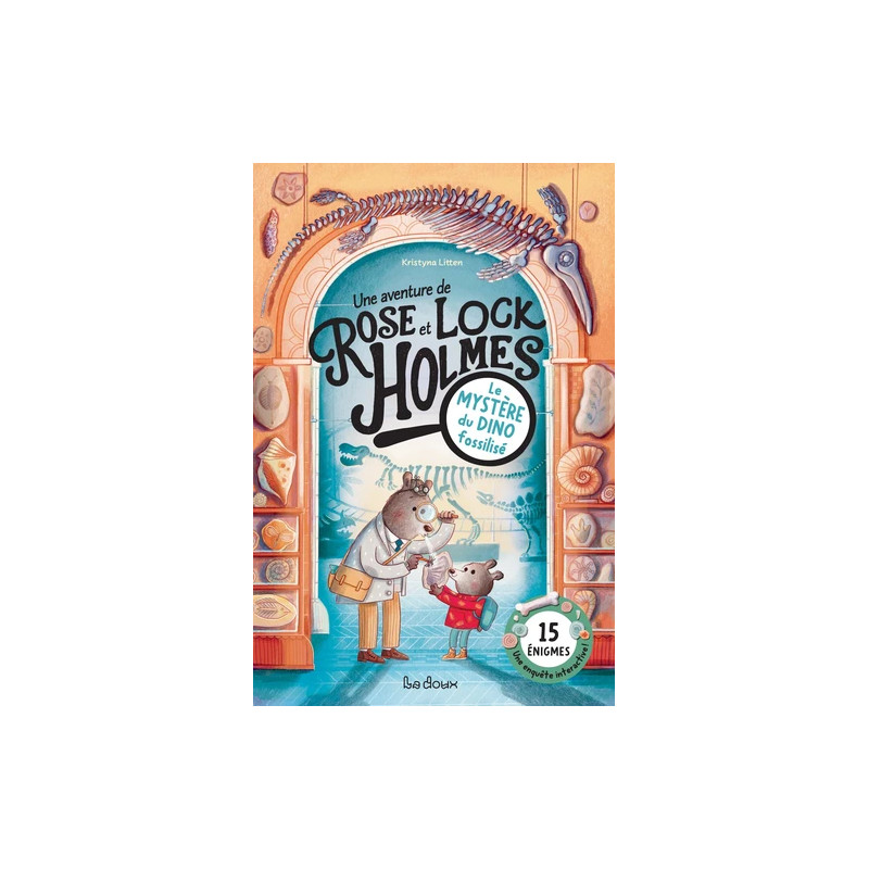 UNE AVENTURE DE ROSE ET LOCK HOLMES LE MYSTERE DU DINO FOSSILISE