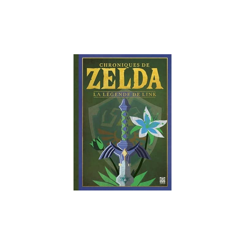 CHRONIQUES DE ZELDA LA LEGENDE DE LINK NOUVELLE EDITION