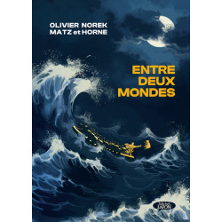 ENTRE DEUX MONDES BANDE DESSINEE